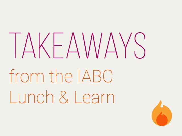 Takeaways from the IABC Lunch & Learn