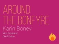 Around the Bonfyre with Karin Bonev of Dix & Eaton