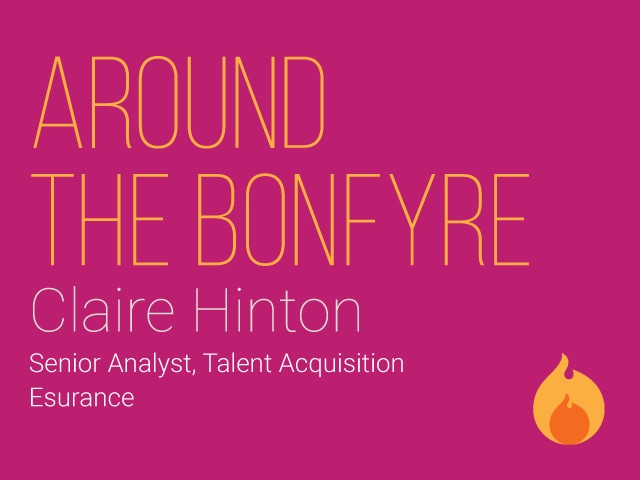 Around the Bonfyre with Clair Hinton, Sr. Analyst, Talent Acquisition at Esurance