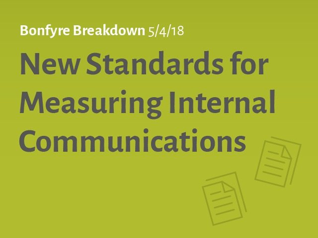 Bonfyre Breakdown New Standards for Measuring Internal Communications
