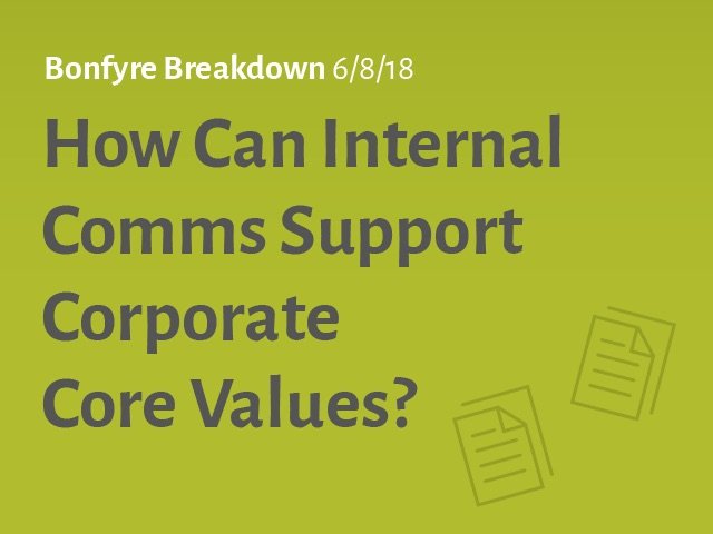 Bonfyre Breakdown How Can Internal Comms Support Corporate Core Values