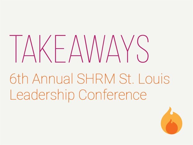 Takeaways from the 6th annual SHRM St. Louis Leadership Conference