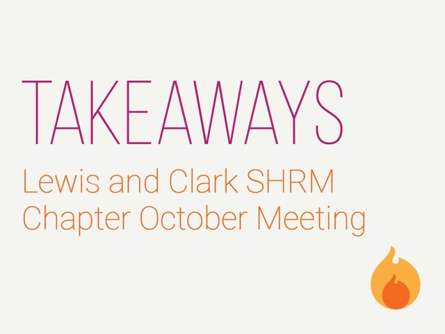 Takeaways from the Lewis and Clark SHRM St. Louis Chapter October Meeting
