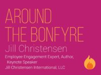 Around the Bonfyre: The Importance of Employee Engagement with Jill Christensen