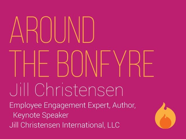 around the bonfyre the importance of employee engagement