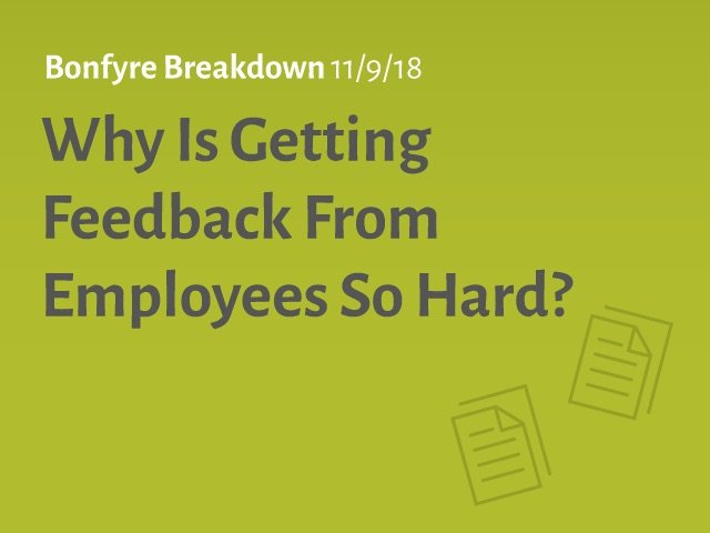 Why is Getting Feedback from Employees so Hard?