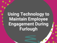 Video: Using Technology to Maintain Employee Engagement During Furlough