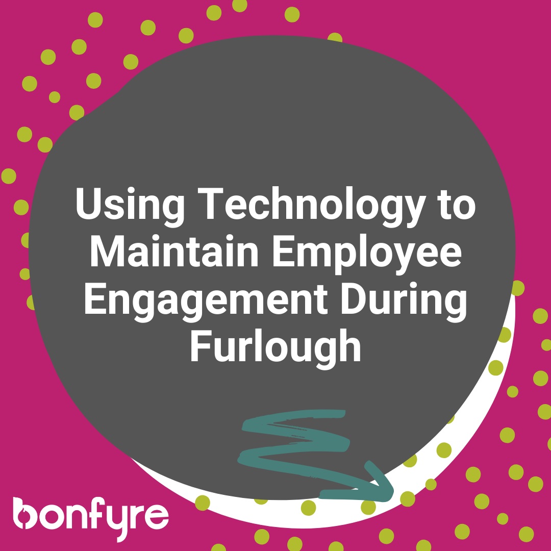 Using technology to maintain employee engagement during furrow.