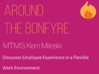 Around the Bonfyre: Kerri Mileski on Employee Experience in a Flexible Work Environment