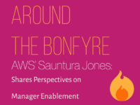 Around the Bonfyre: Sauntura Jones Shares Perspectives on Manager Enablement
