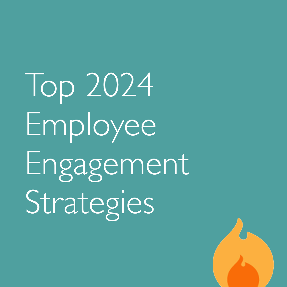 Top 2024 Employee Engagement Strategies
