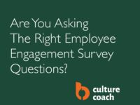 Are You Asking the Right Employee Engagement Survey Questions?